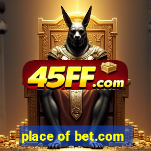 place of bet.com